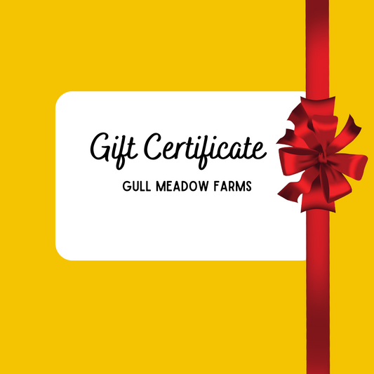 Gull Meadow Farms Gift Certificate