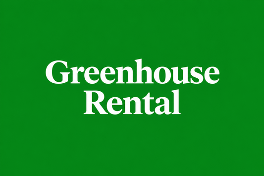 Greenhouse Rental