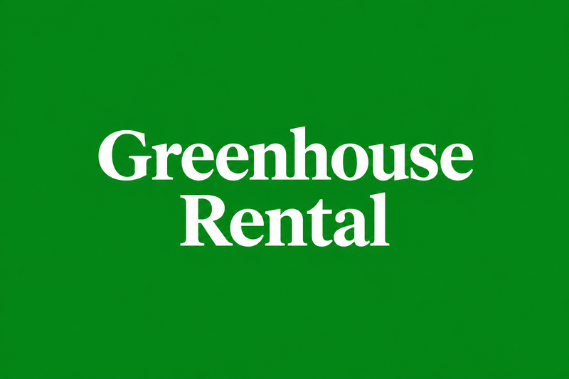 Greenhouse Rental
