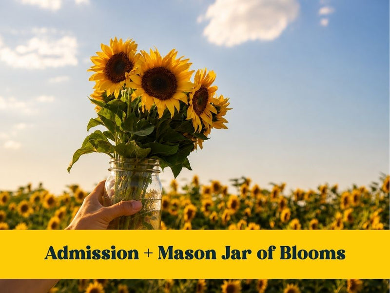 Admission + Mason Jar of Blooms
